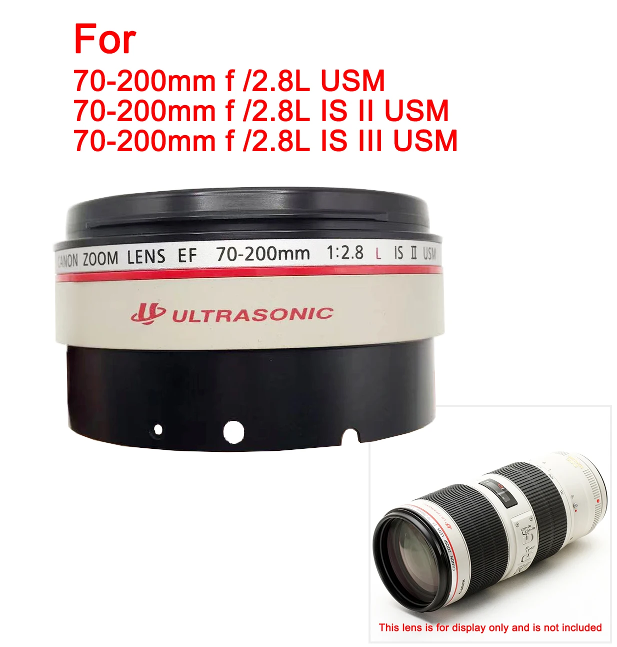 

Lens Repair Parts For Canon EF 70-200mm F / 2.8L IS II USM Front Filter Ring UV Hood Fixed Barrel Mount Tube Sleeve ULTRASONIC