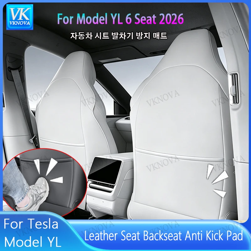 Car Seat Backrest Anti Kick Pad For Tesla New Model YL Six Seats 2026 Leather Full Surround Seat Back Anti Scratch Protector Mat