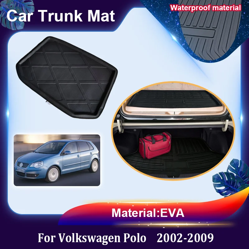 

For Volkswagen VW Polo Mk4 Vivo 9N 2002~2009 Car Rear Trunk Mats Cargo Area Floor Tray Liner EVA Anti Dirty Mat Car Accessories
