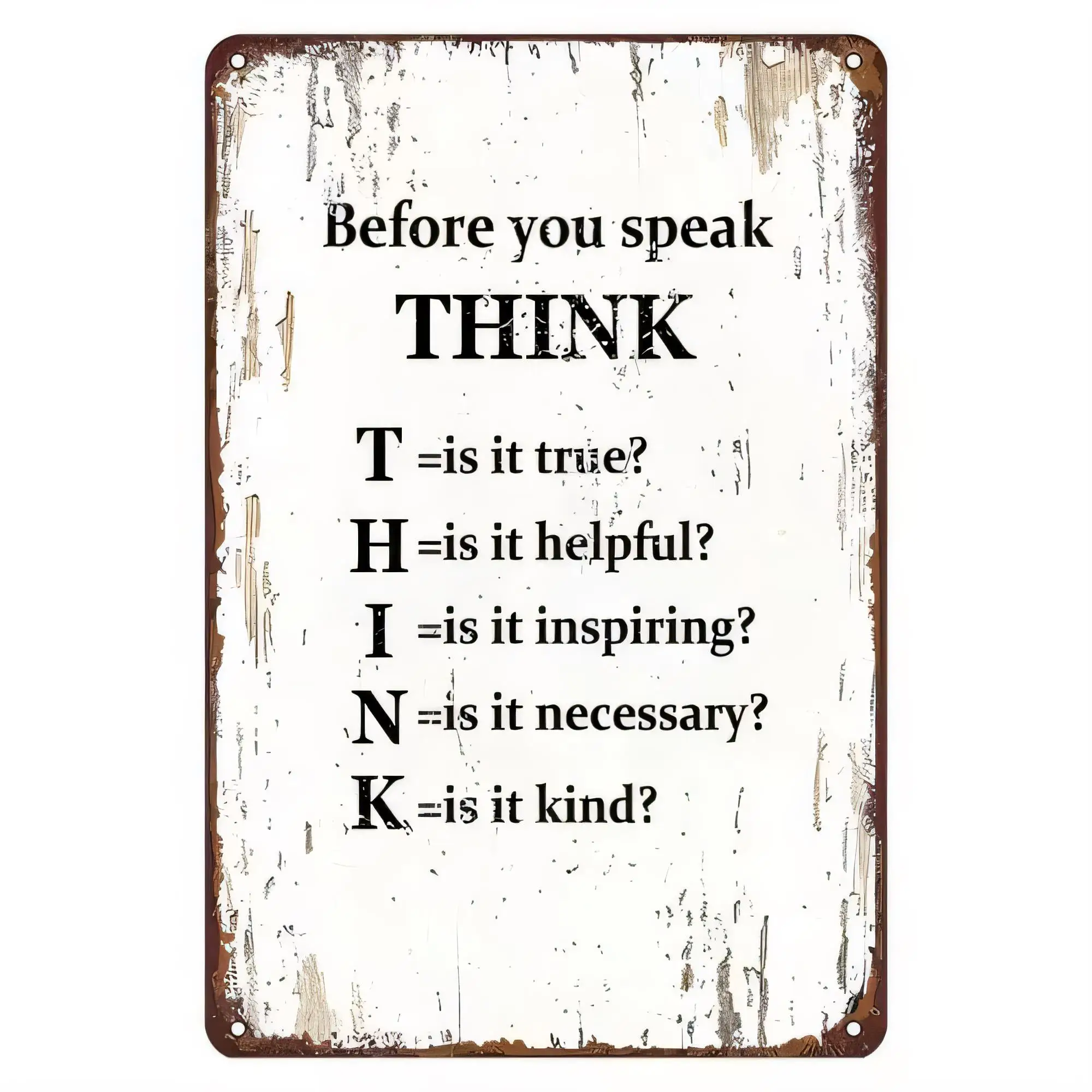 Tin Sign Before You Speak Think T Is it true H Is it helpful I Is it inspiring N Is it necessary K Is it kind Vintage Metal Wall