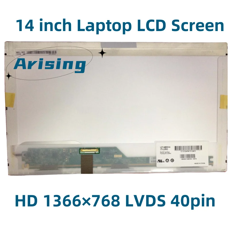 

LP140WH4 TLB2 TLB1 TLN1 TLA1 TLD1 TLC1 N140BGE-L22 L21 LP140WH1 TLC6 TLA3 TLE3 TLA1 TLC3 LTN140AT06 40PINS HD LCD Screen Laptop