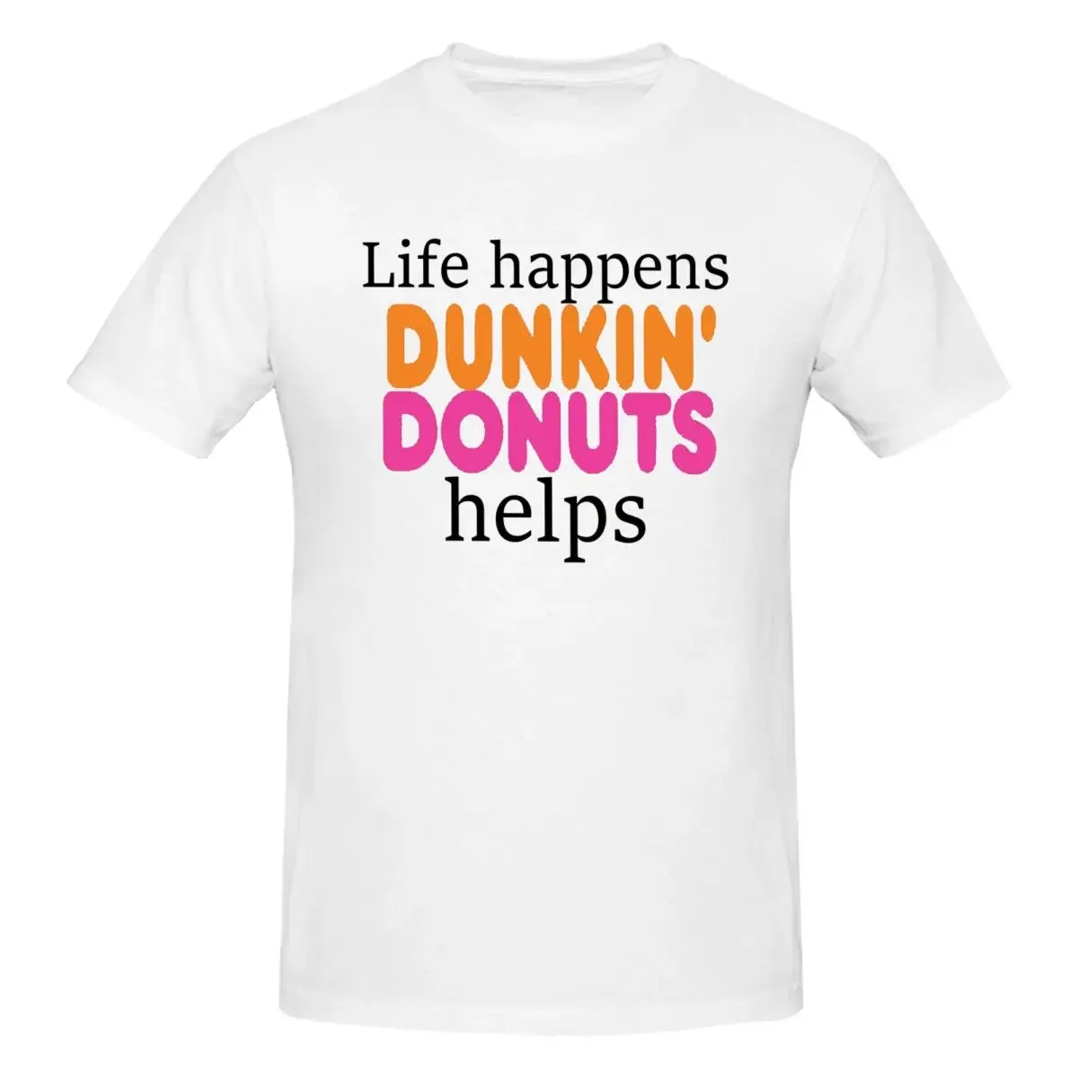 Life Happens... Dunkin Donuts Helps 100% Cotton T-shirt Men's Oversized T Shirts Men crew Neck Short Sleeve S-6XL