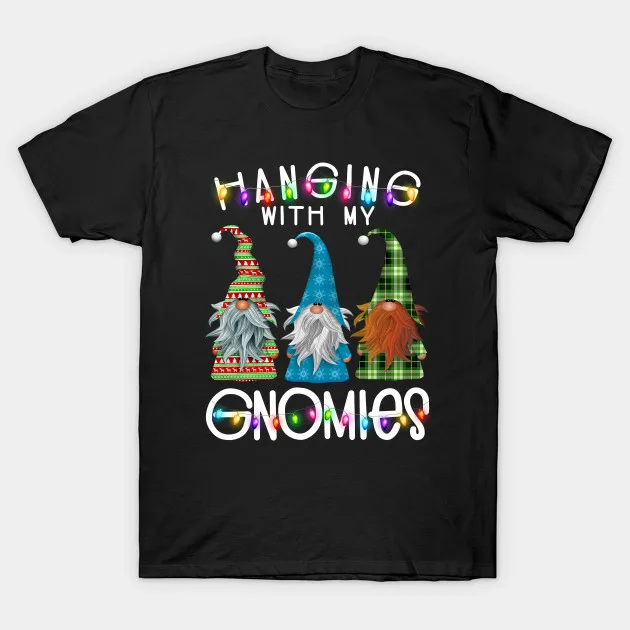 Hanging with My Gnomies. Garden Gnome Pajamas Christmas T-Shirt 100% Cotton O-Neck Short Sleeve Casual Mens T-shirt Size S-3XL