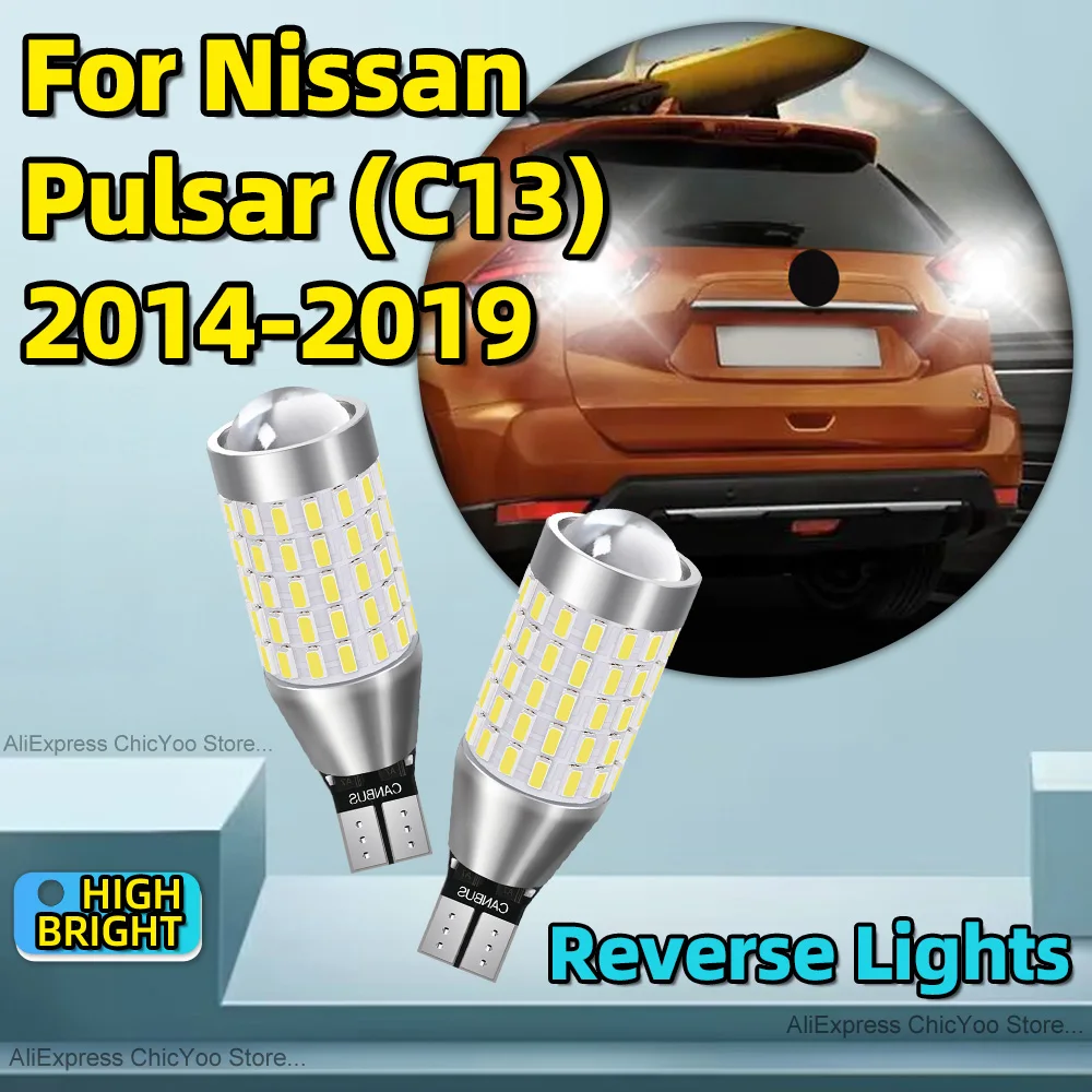 

2Pcs T15 W16W High Quality 912 LED Car Reverse Lights White 6000K 12V For Nissan Pulsar C13 2014 2015 2016 2017 2018 2019