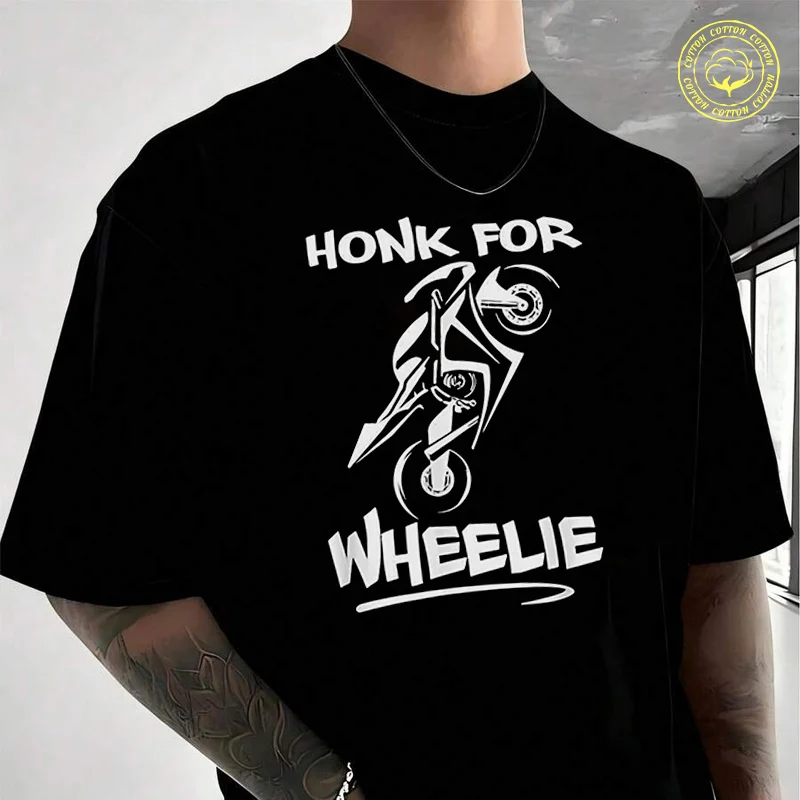 

Honk For Wheelie Moto Road Bike Men's T Shirt Moto Casual High Quality Cotton Round Neck Short Sleeved T-shirt
