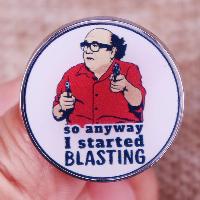 Its Always Sunny In Philadelphia Enamel Pin So Anyway I Started Blasting Badge Brooch Backpack Decoration Jewelry