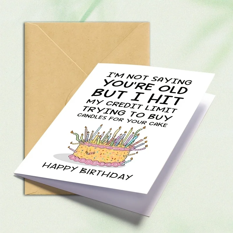There are too many candles to brush out credit cards, funny birthday greeting cards, funny roast, old friends' blessing cards