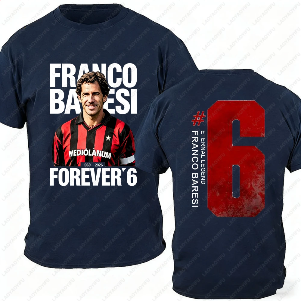 Club Jersey R.I.P. Franco Baresi Forever 6 Legend 1960-2026 Pure Cotton T Shirt Classic Souvenir Fan Gift Curva Sud Graphic Tee