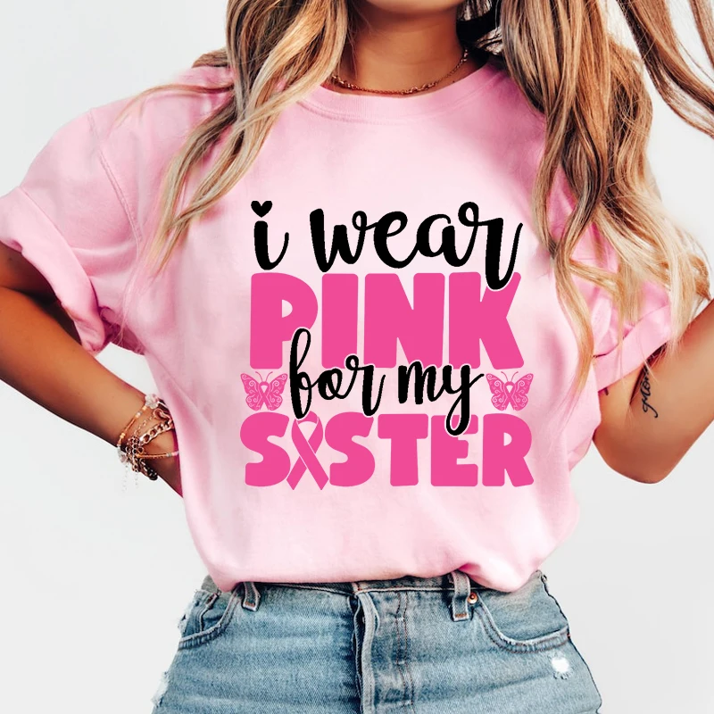 Hot Breast Cancer Awareness I Wear Pink For My Sister Printing T-Shirt Casual Cool Streetwear Fashion Men/Women'S T Shirt