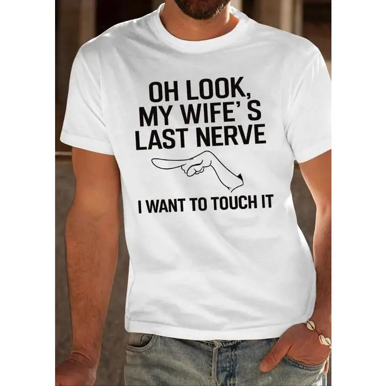 

Funny "My Wife's Last Nerve" T-Shirt, Sarcastic Husband Graphic Tee, Men's Humorous Quote Top, Casual Relationship Gift