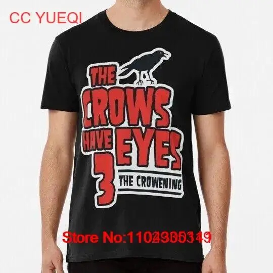 The Crows Have Eyes 3 Crowening S to 5XL Made in USA T-Shirt