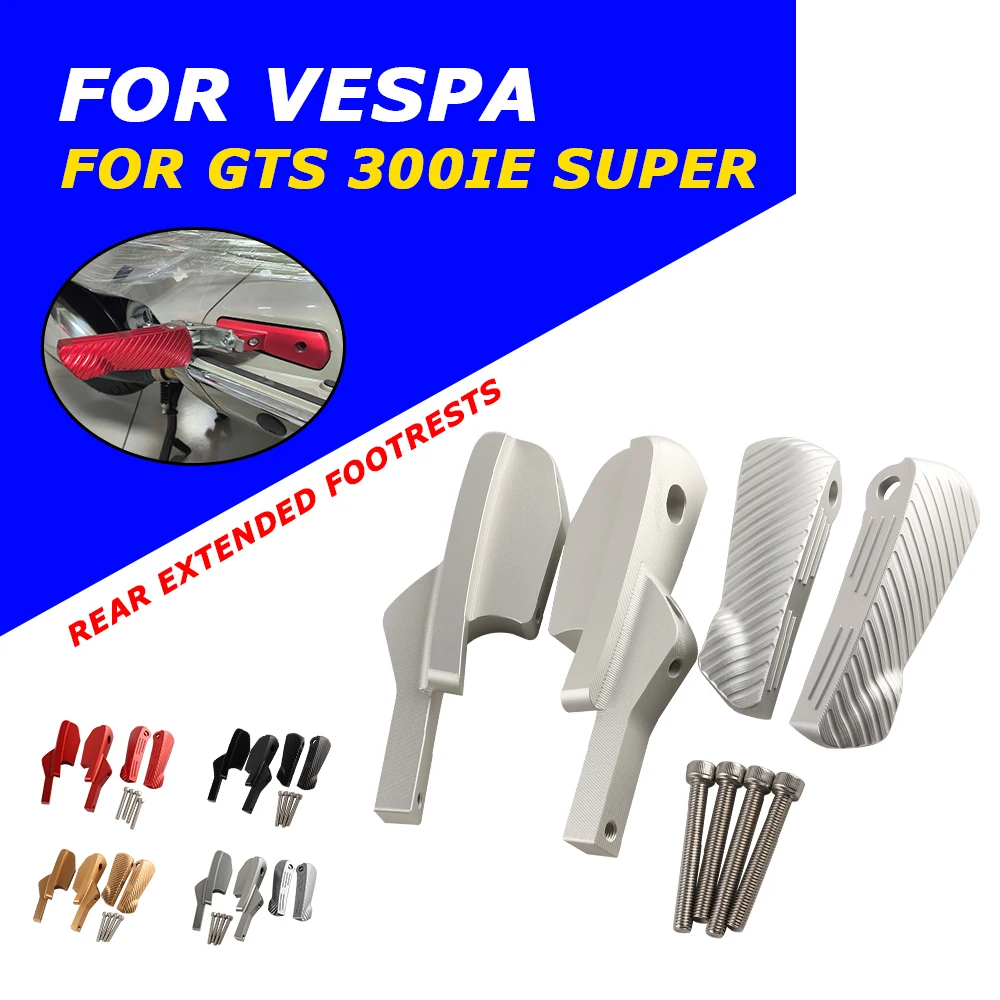 

Footrest Foot Peg Pedal For Vespa GTS 300IE Super Sport Touring 300 IE 125 250 125IE 250IE Motorcycle Rear Passenger Foot Rests