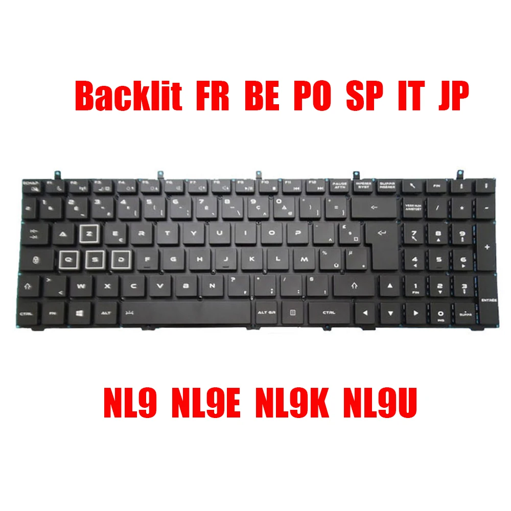 

Backlit FR BE PO SP IT JP Keyboard For Quanta NL9 NL9E NL9K NL9U AENL9U00110 French Belgium Portugal Spanish Italy New