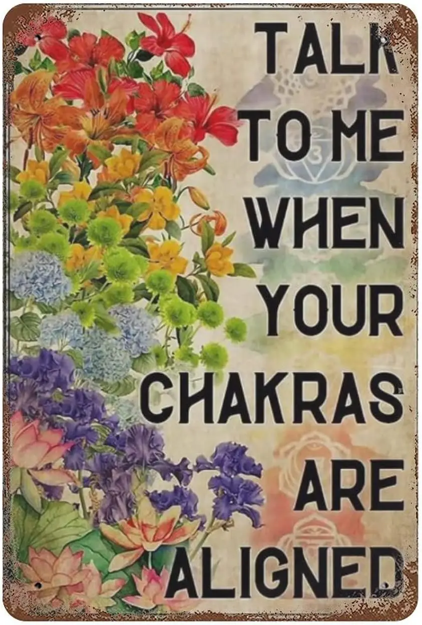 Florist Metal Tin Sign Talk to Me When Your Chakras Are Aligned Placard Sign Tavern Poster Garage Man Cave Coffee Beer Club  1pc