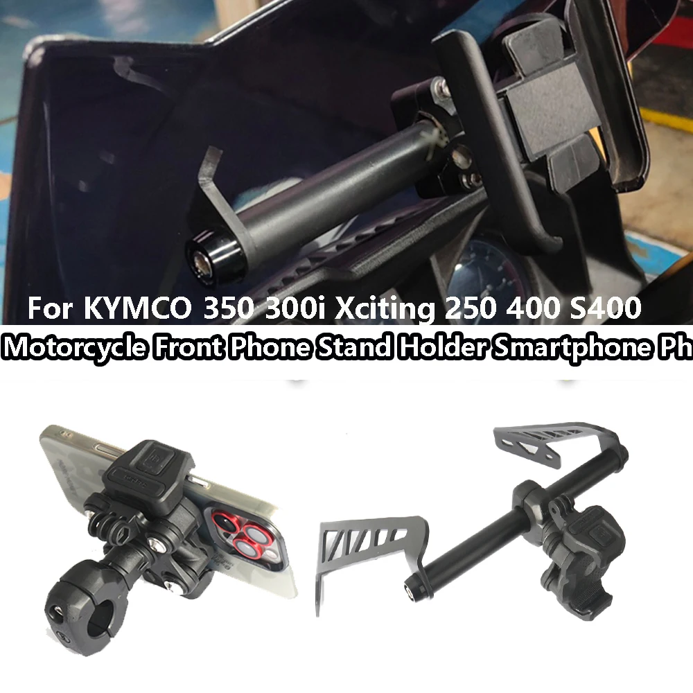 Support de téléphone avant pour moto KYMCO 350 300i Xciting 250 400 S400, support de téléphone intelligent, GPS