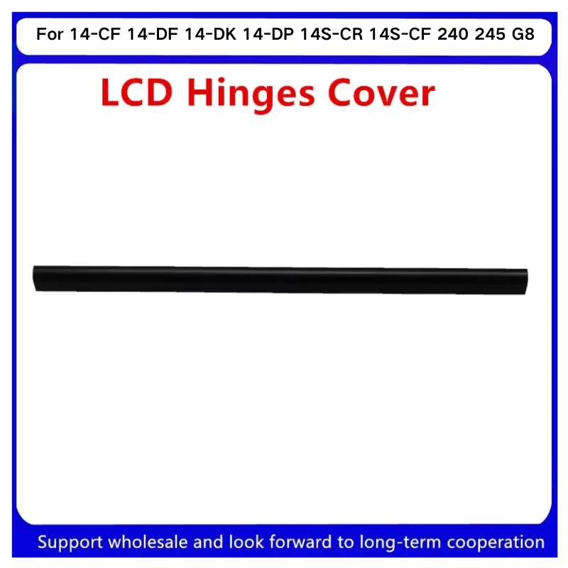 

Новый чехол для ЖК-петли для ноутбука Kailxuling 14-CF 14-DF 14-DK 14-DP 14S-CR 14S-CF 240 245 G8