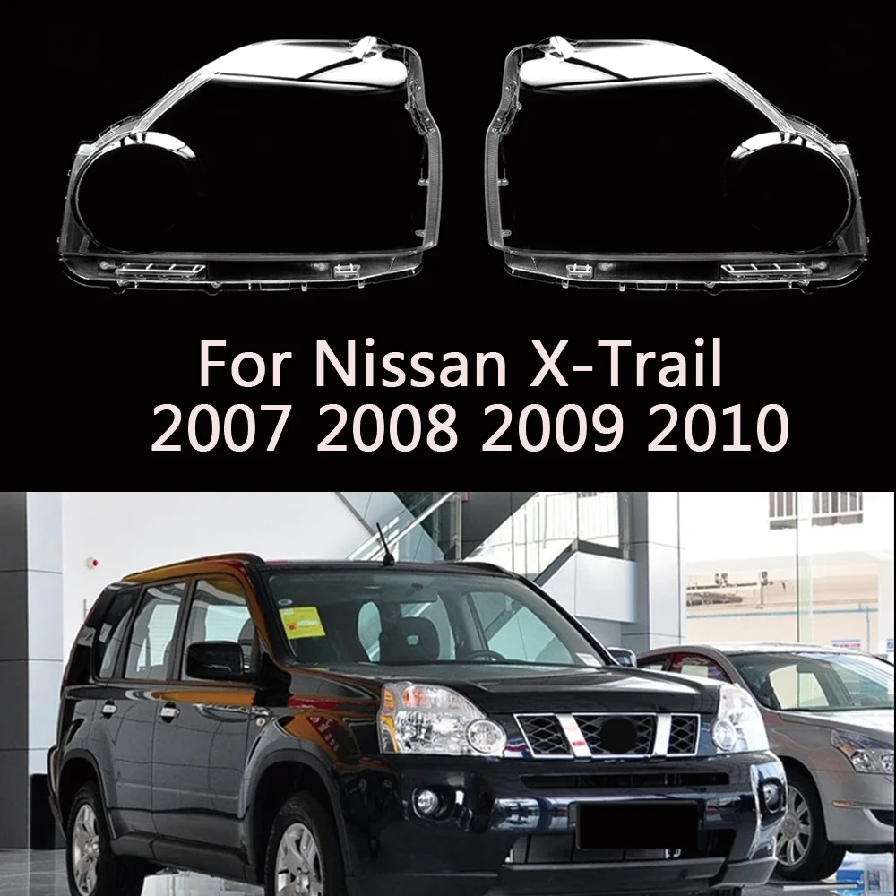 For Nissan X-Trail 2007 2008 2009 2010 front Car Headlight Cover Lens Shell Lampcover Lampshade Headlamp Light mask