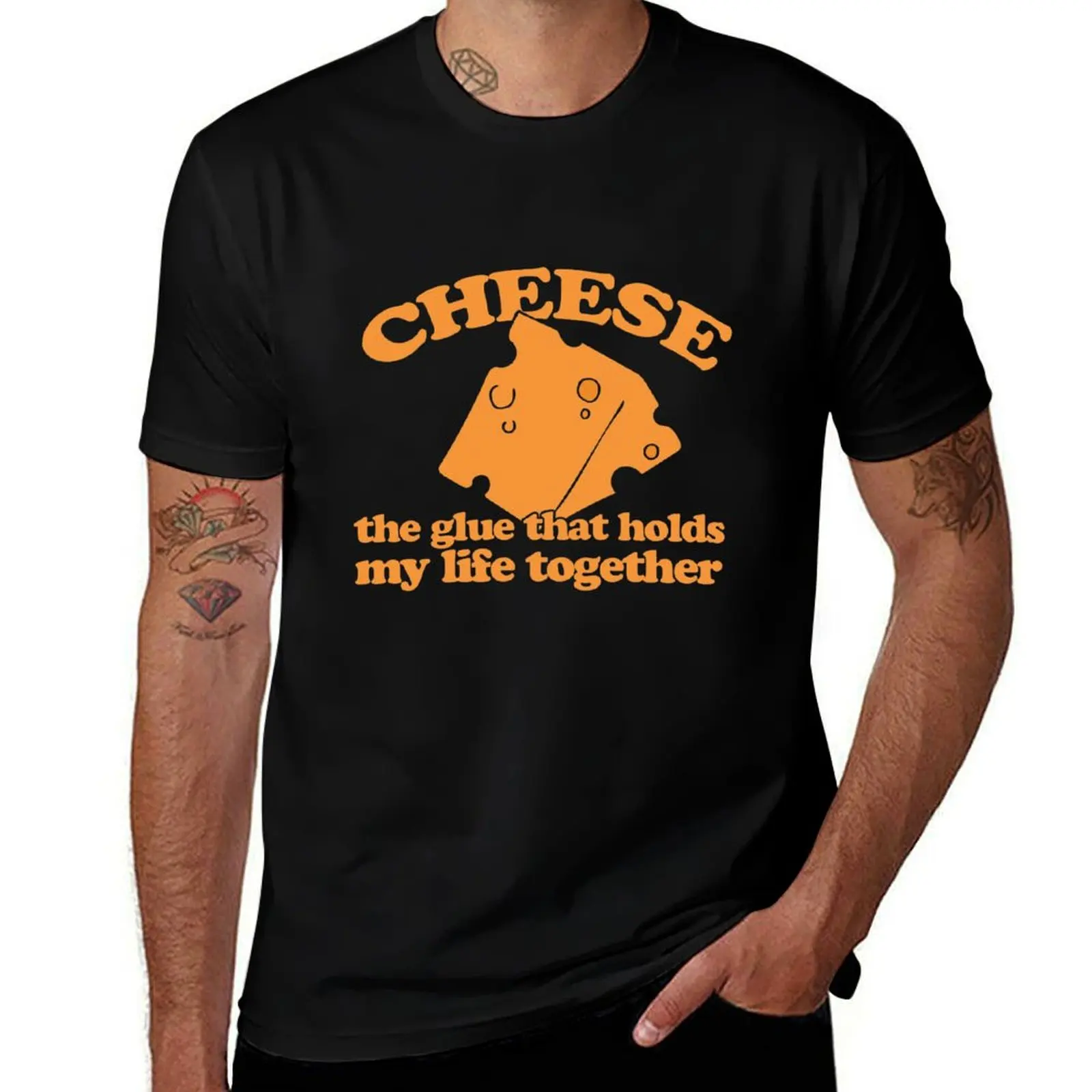 

CHEESE is the glue that holds my life together T-Shirt cotton t shirt man anime t shirts for man anime tshirt T-Shirt