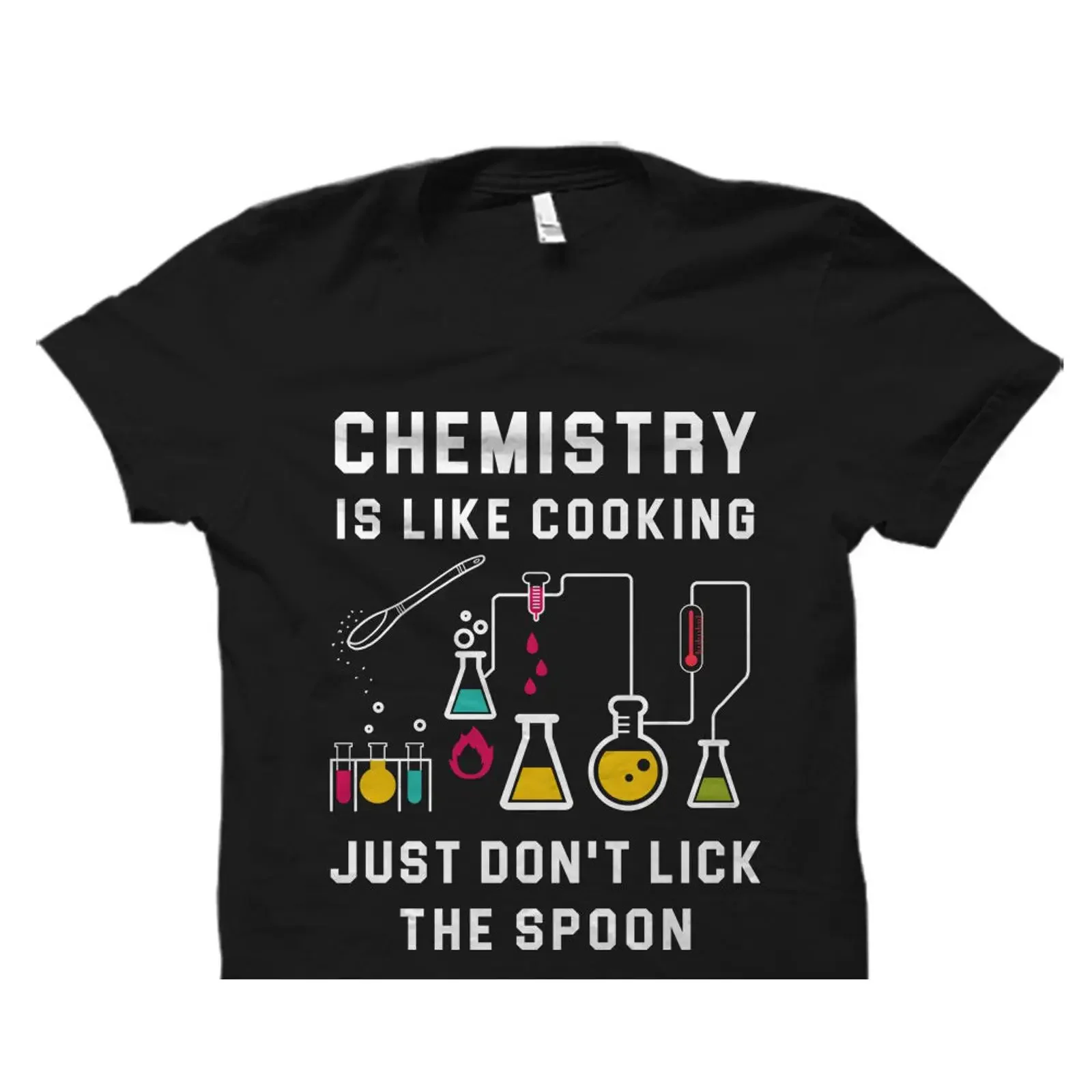 Funny Chemistry Is Like Cooking Quote T Shirt Chemist Teacher Science Lovers Casual  vintage Washed designer clothes Soft