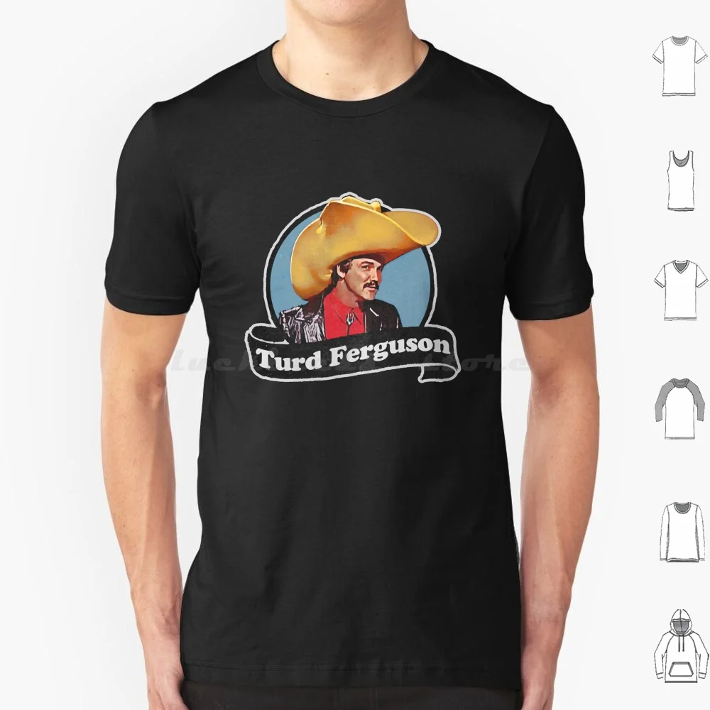 Turd Ferguson T Shirt Men Women Kids 6Xl Norm Snl Burt Reynolds