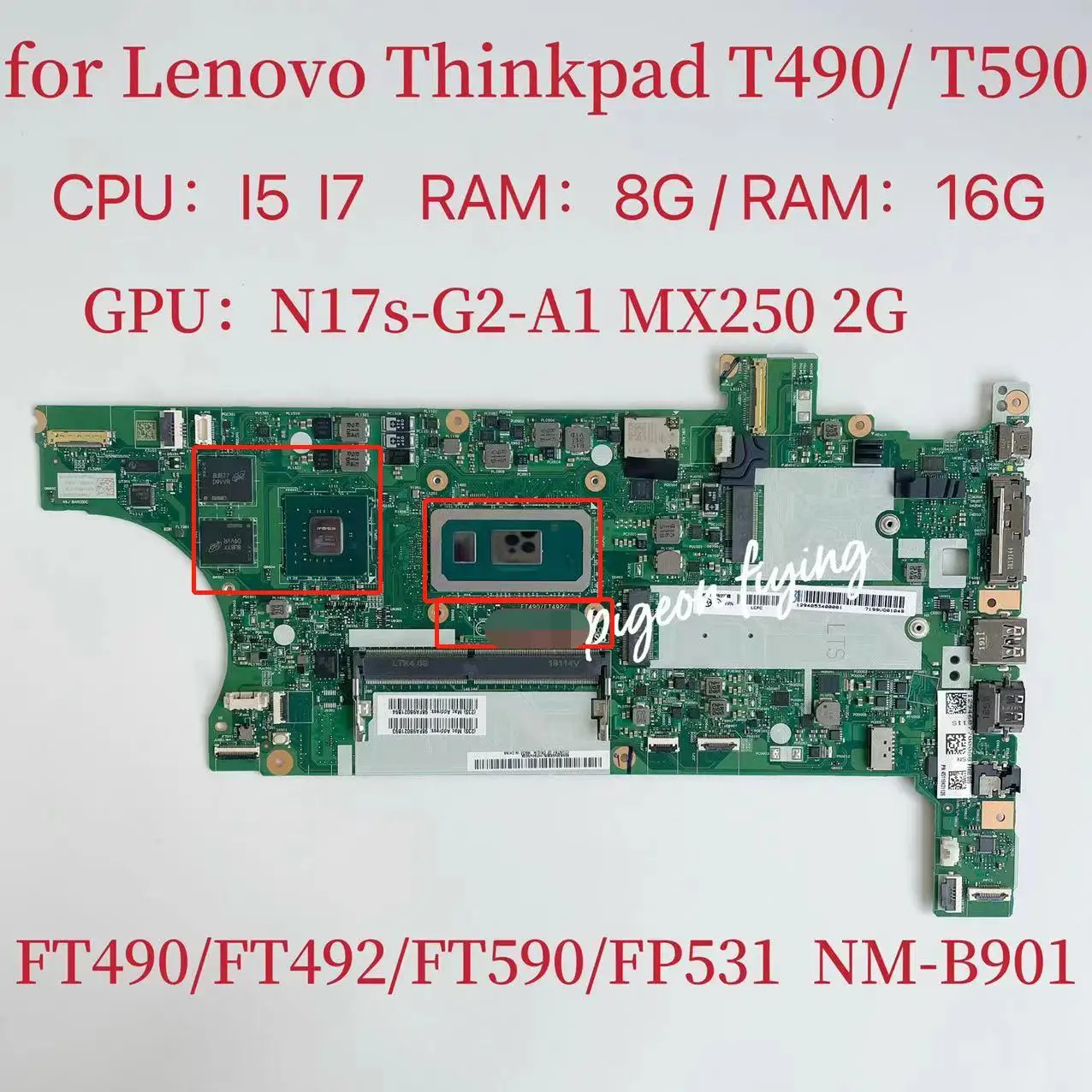 NM-B901 Mainboard For Lenovo Thinkpad T490 T590 Laptop Motherboard CPU:I5-8250U/8350U I7-8565U/8665U GPU:MX250 2G RAM:8G/16G