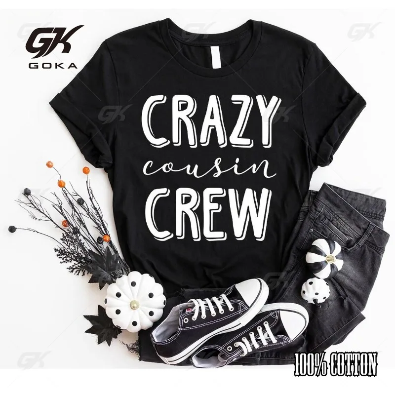 Funny Crazy Cousin Crew Print T-Shirts For Women Summer Round Neck Tee Shirt Femme Fashion Casual Top Tee