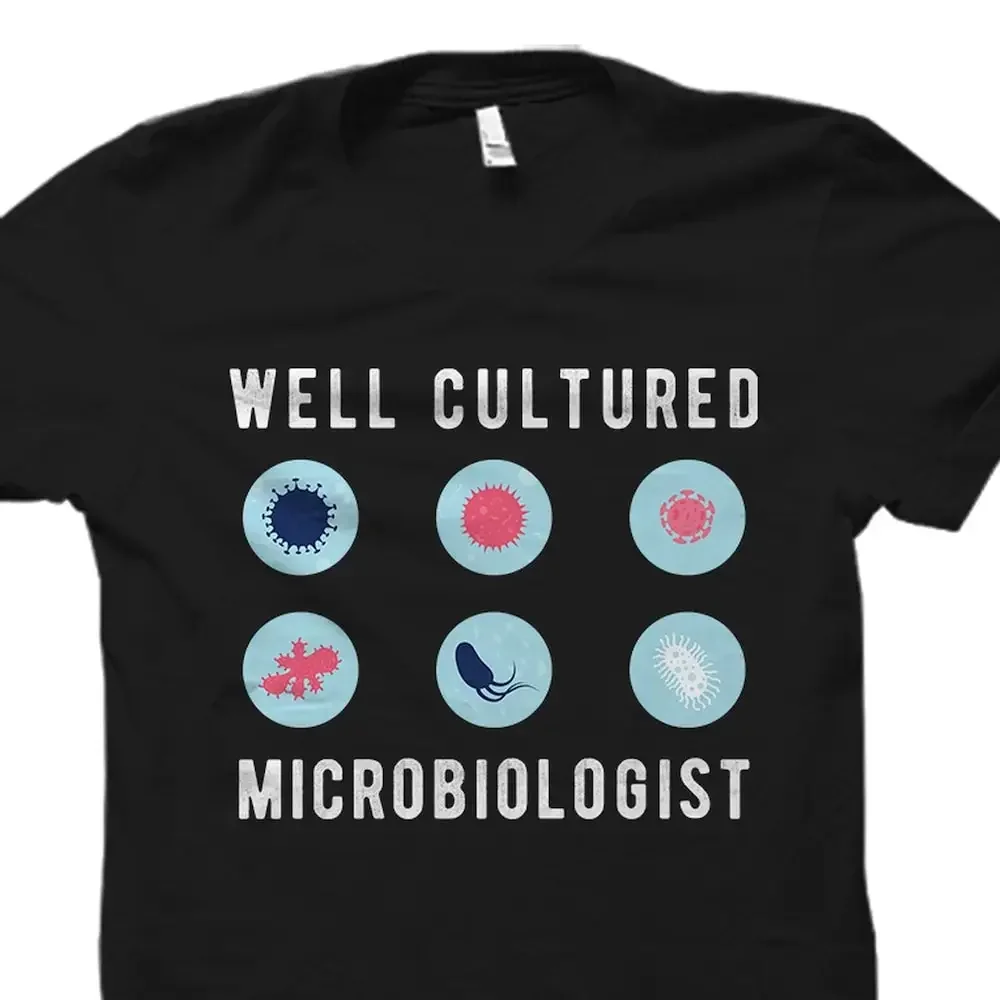 Microbiologist T Shirt Future Microbiology Teacher Well Cultured Os2111