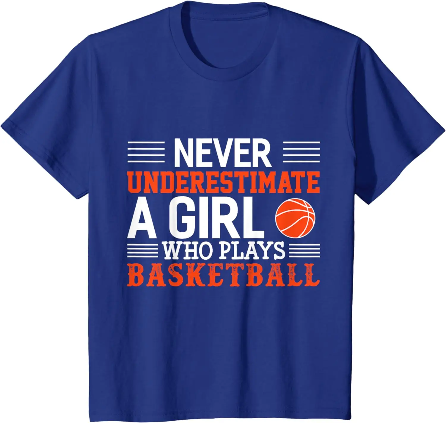 Basketball Never Underestimate A Girl Who Plays Basketball T-Shirt