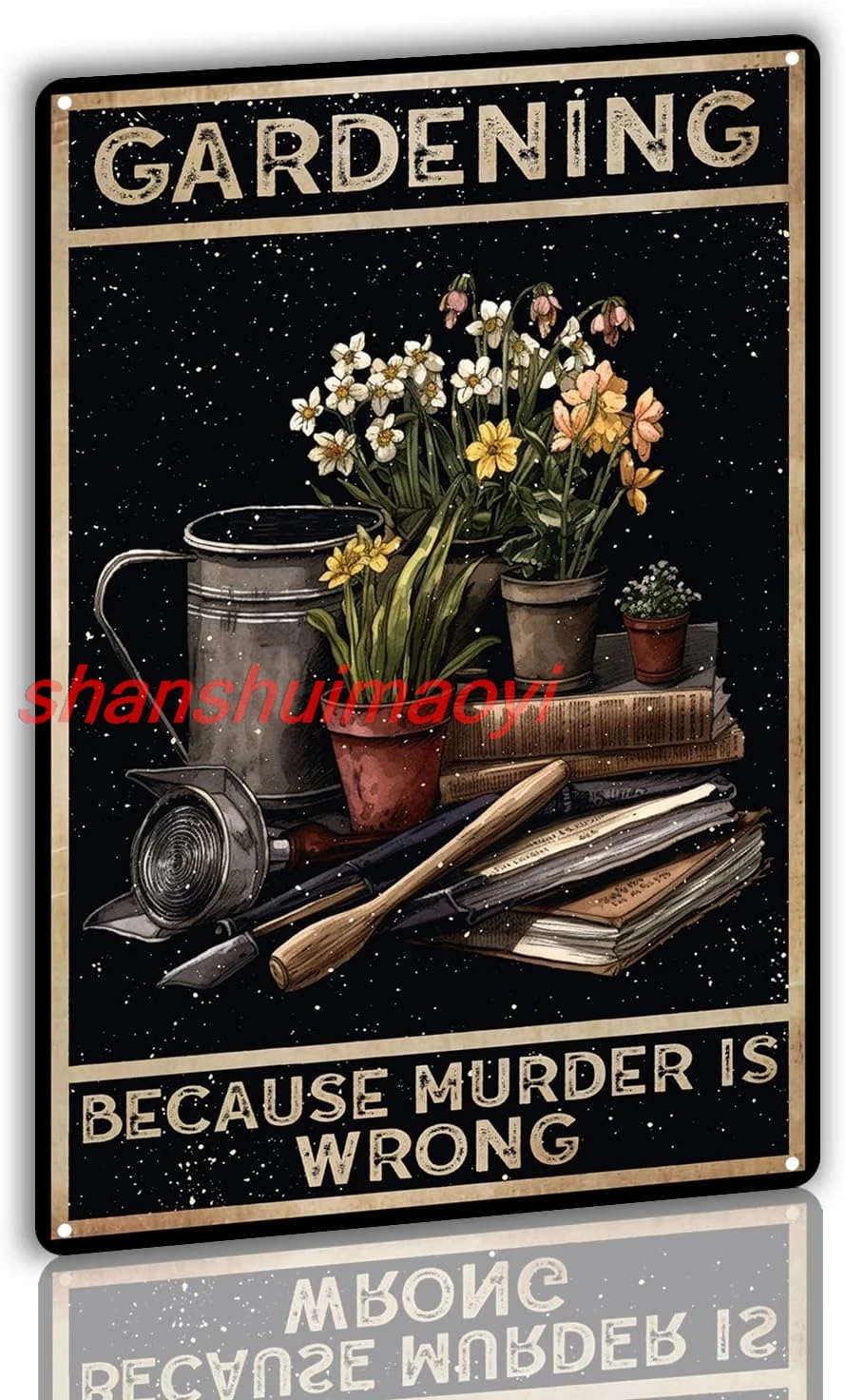 shan n Sign Garden Sign Gardening Because Murder is Wrong,Novelty Gardening Sign,Garden Farmhouse Countryside Home Wall D 1pc