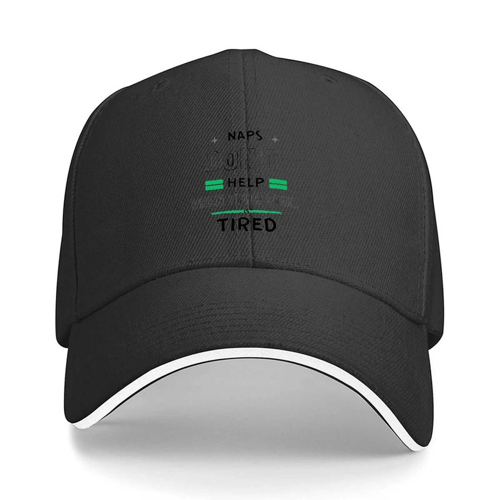

Naps Don't Help When Your Soul Is Tired Baseball Cap Hat Man Luxury summer hat Snap Back Hat luxury woman cap Mens Hats Women's