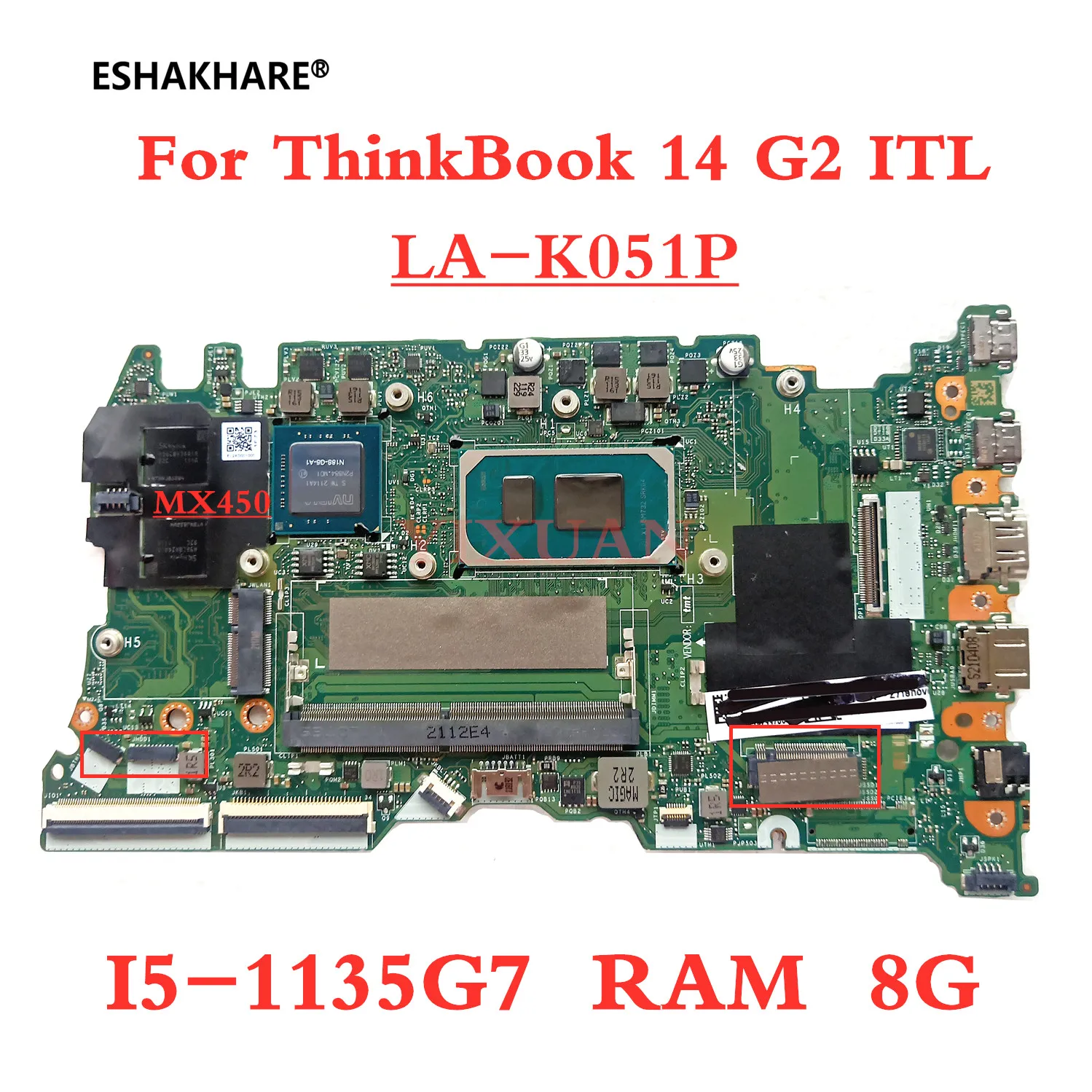 

FLV34 LA-K051P for Lenovo ThinkBook 14 G2 ITL Laptop Motherboard FRU 5B21B84290 with CPU I5 1135G7 GPU MX450 RAM 8G 100% Test OK