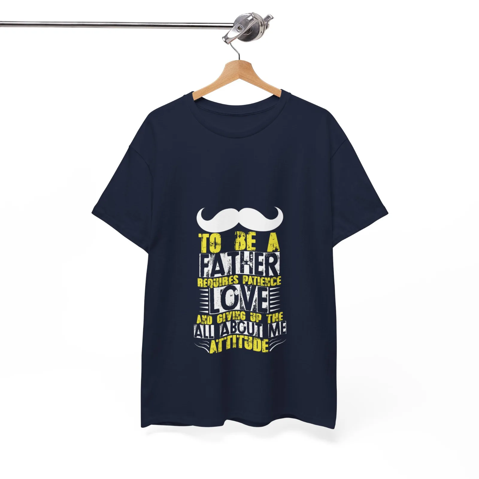 To Be A Father Love All About Me Attitude Gift Unisex T-Shirt S-5XL