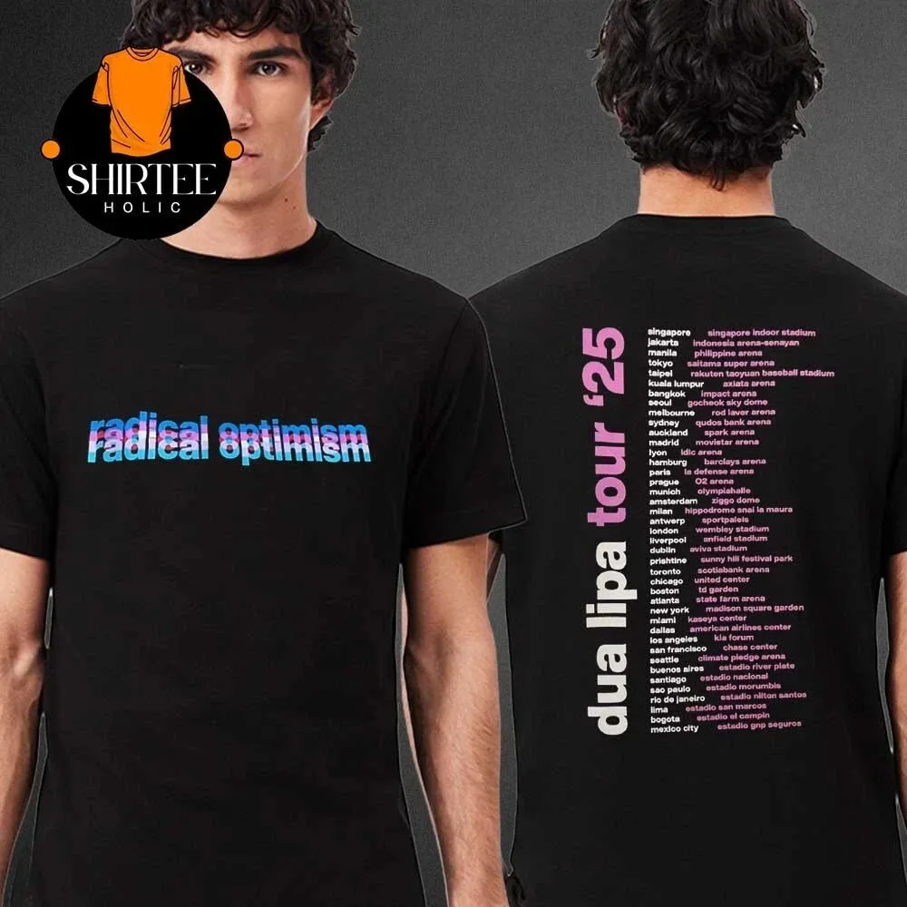 

Dua Lipa Radical Optimism Tour Dates 2025 Two Sided Unisex 100% Cotton T-Shirt All Size S-3XL