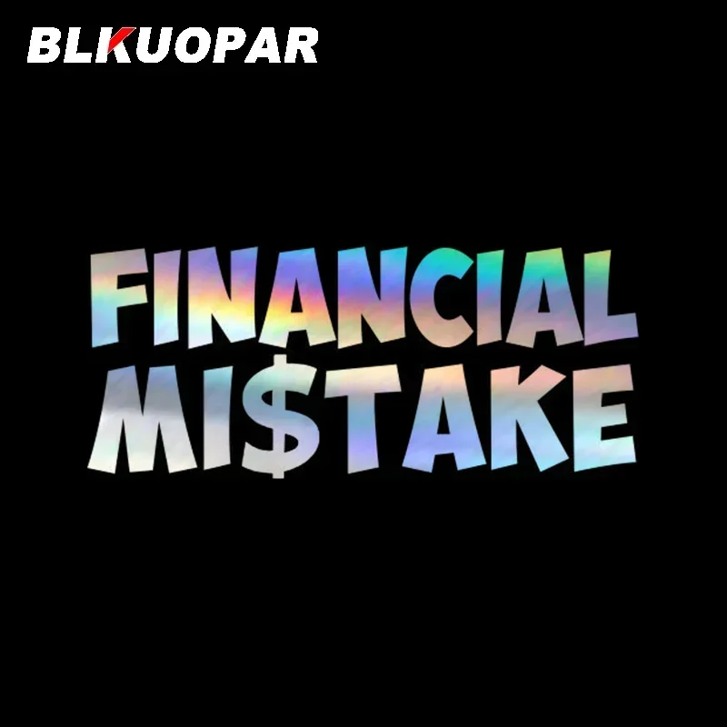 

BLKUOPAR Financial Mistake Car Sticker Laser Waterproof Decals Scratch-proof Creative Graphic Original Fashionable Accessories