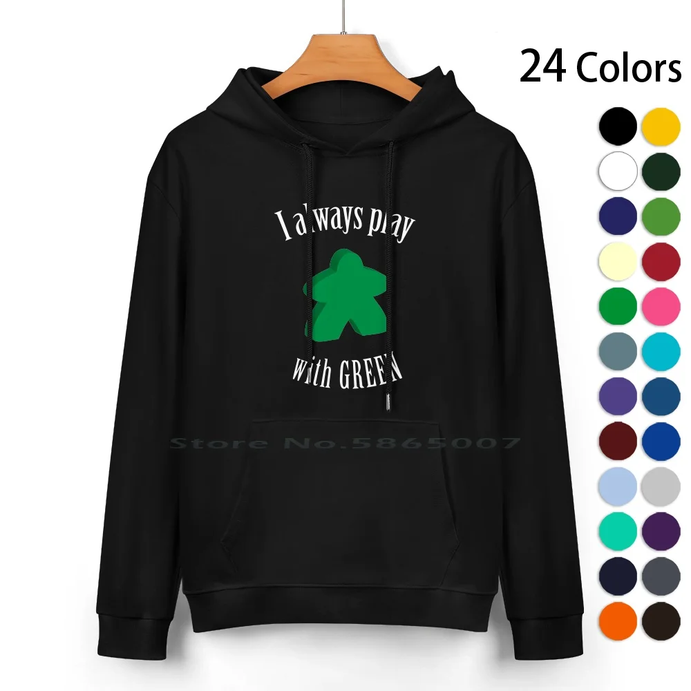 I Always Play With Green Meeple Board Game Design Pure Cotton Hoodie Sweater 24 Colors Green Meeple Board Game Player Gamer