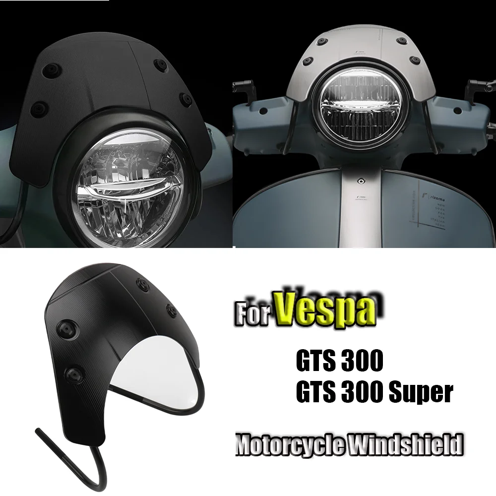 

For Vespa GTS300 SUPER GTS 300 Super Motorcycle Front Screen Lens Windshield Fairing shield Guard deflector spoiler