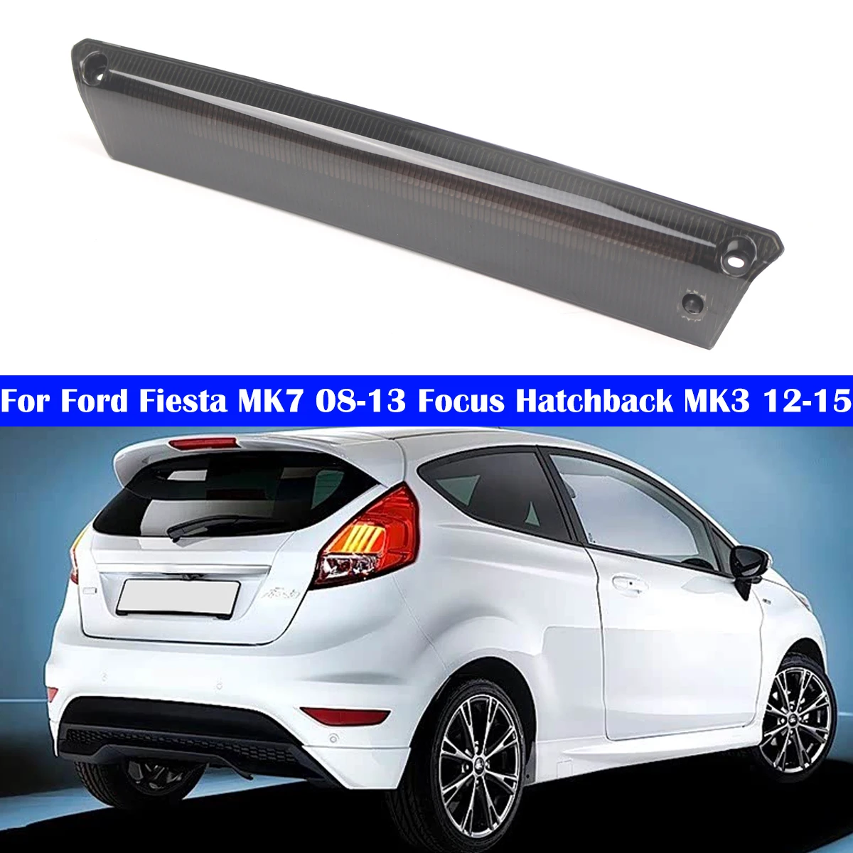 High Mount LED Rear 3RD Brake Light Tail Stop Lamp 8A6113A613CE Black Lens Fit For Ford Fiesta MK7 2008-2013 Focus Hatchback MK3