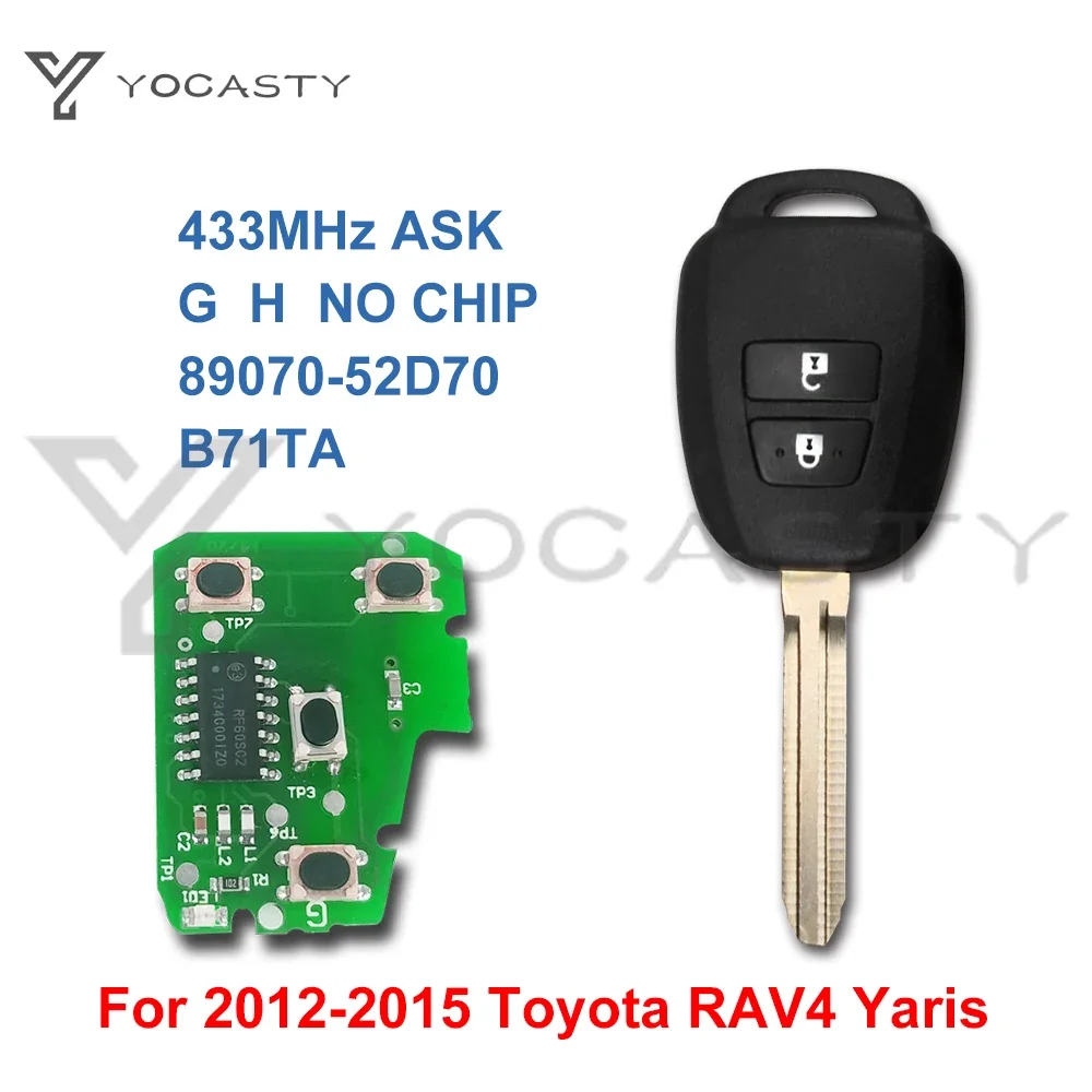 

YOCASTY 2 Buttons Remote Car Key FOB for Toyota Yaris Verso RAV4 2008 2009 2010 2015 with G H Chip Optional FCC ID B71TA 433MHz