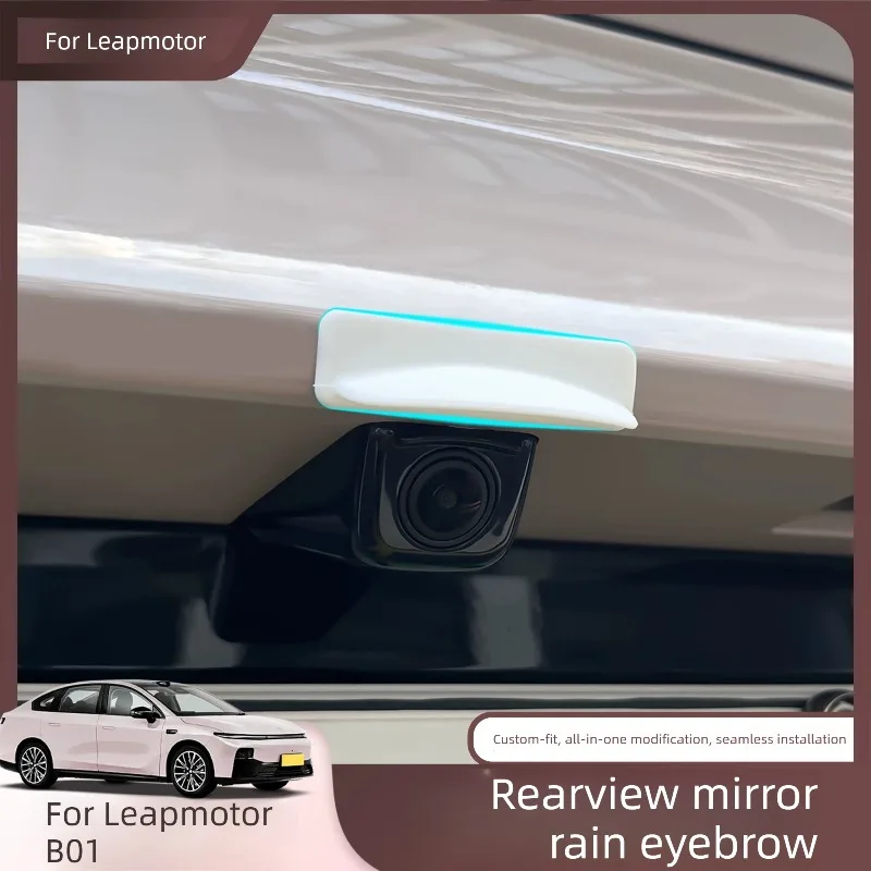 

Защитный чехол от дождя для задней камеры Leapmotor B01 и B10, водонепроницаемый солнцезащитный козырек с обзором 360°, аксессуары для модификации экстерьера автомобиля