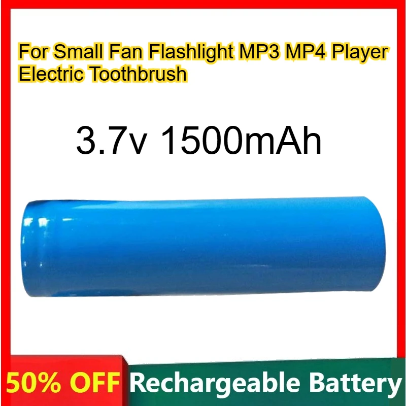 

18650 Lithium Battery 3.7v 1500mAh for Small Fan Flashlight MP3 MP4 Player Electric Toothbrush Rechargeable Batteries