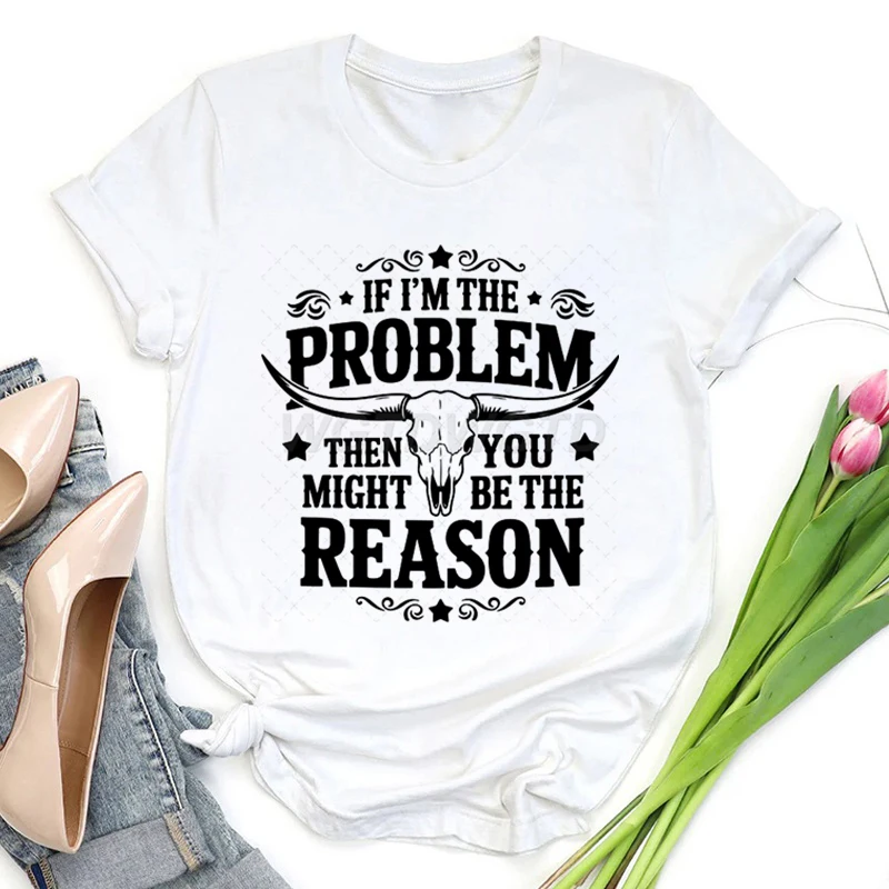 If I'm The Problem T-shirts For Women Funny Saying Shirt Summer  Sleeve Casual Tops Funny Ladies  Tops