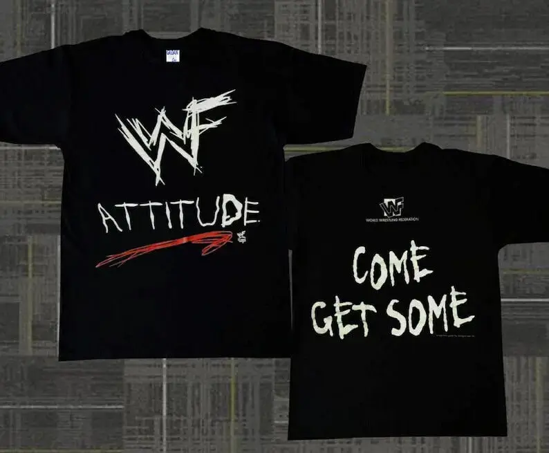 Attitude Era Come Get Some 1998,WWF Wrestling Shirts , 2-Sided Printed, S-3XL.