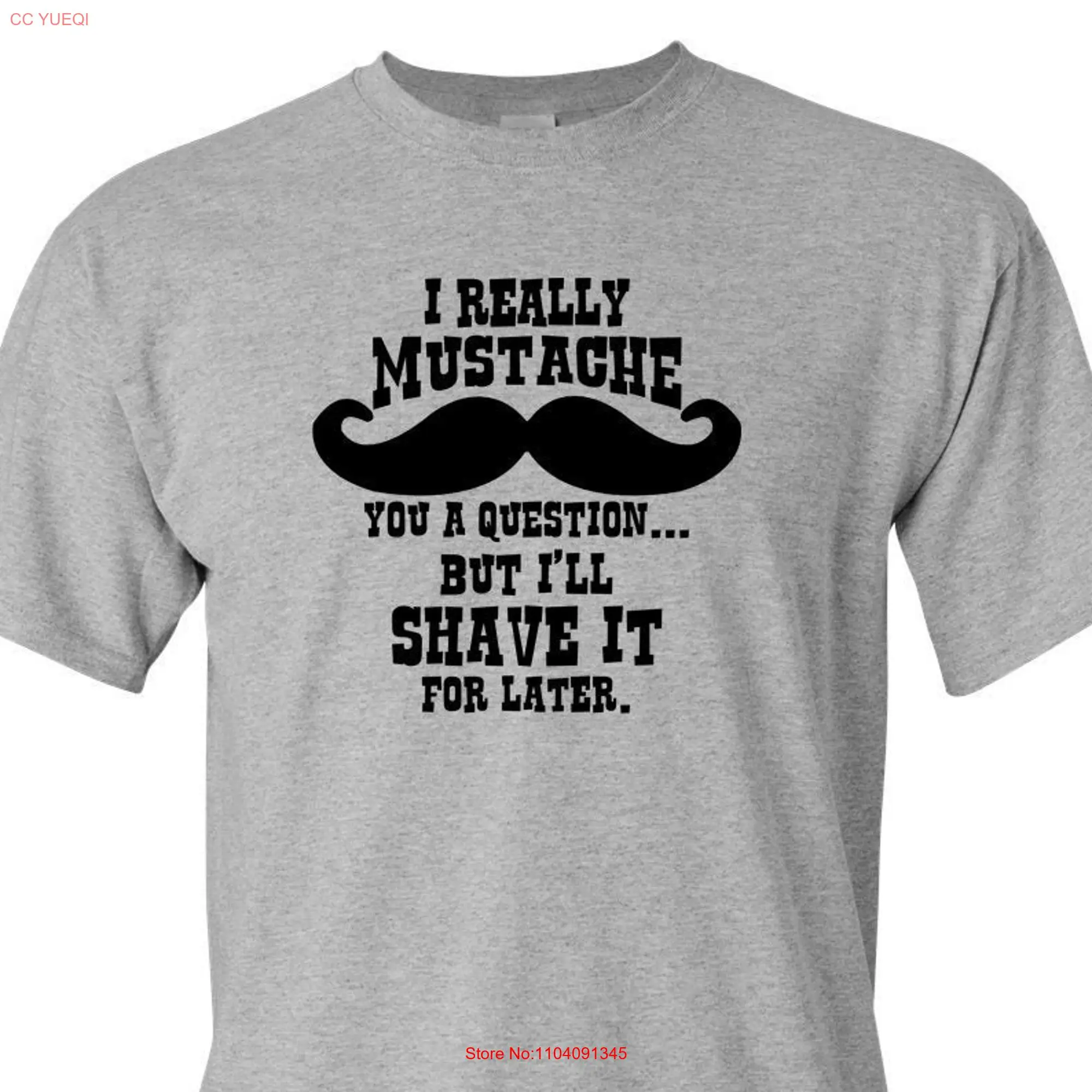 I Mustache You T shirt Funny Humor long or short sleeves