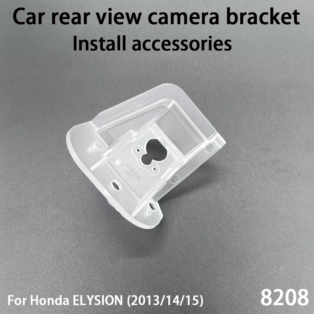 Car Rear View Camera Installation Bracket For Honda ELYSION (2013/14/15) Install accessories 8208