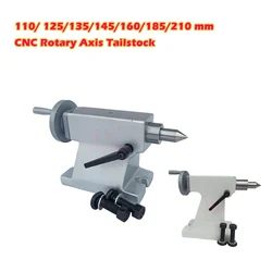 CNC Rotary Axis Tailstock Activity Tailstock 110/ 125/135/145/160/185/210 Mm for CNC Machine Tool Machining Center