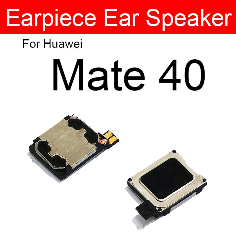 Earpiece Speaker For Huawei Mate 30 40 Pro 4G 5G Mate 30 5G Ear Speaker Receiver Front Earphone on Mainboard Flex Cable Parts