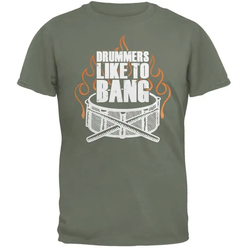 

Drummers Like To Bang Military Green Adult T Shirt