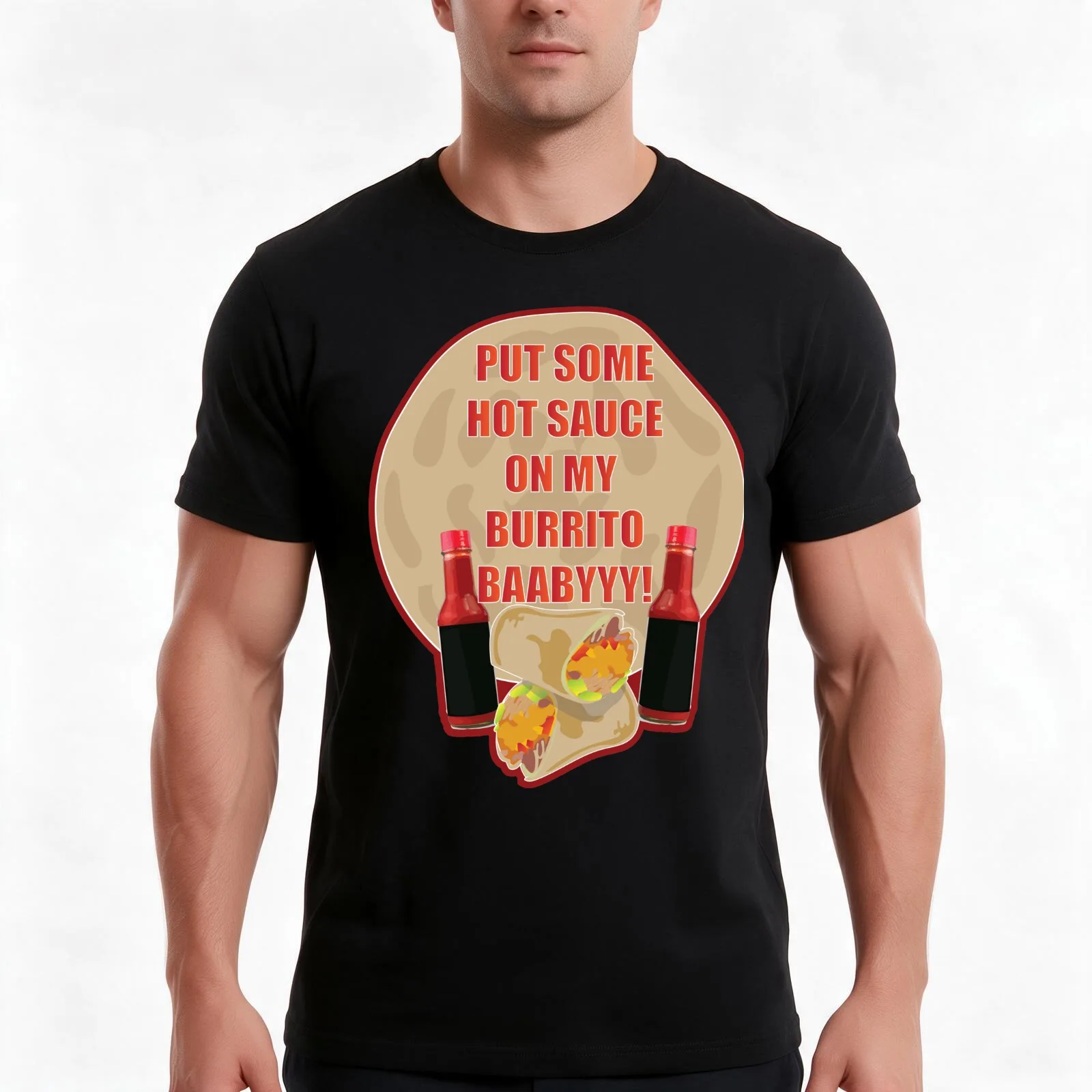 Put Some Hot Sauce On My Burrito Baby! T-Shirt, Summer Casual Cotton Tee, Oversized Streetwear Tops, Vintage Graphic Print