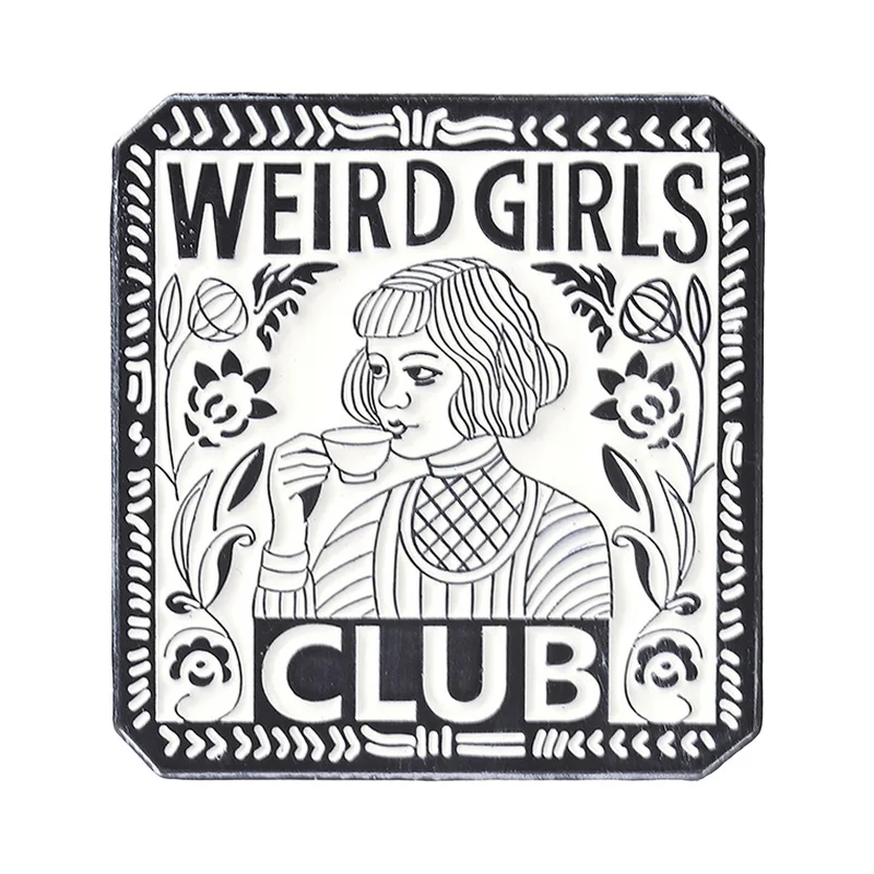 

Weird Girls Club Enamel Pin Retro Black White Illustrative Girl Drinking Tea Floral Border Brooch Decoration Gift for Friends