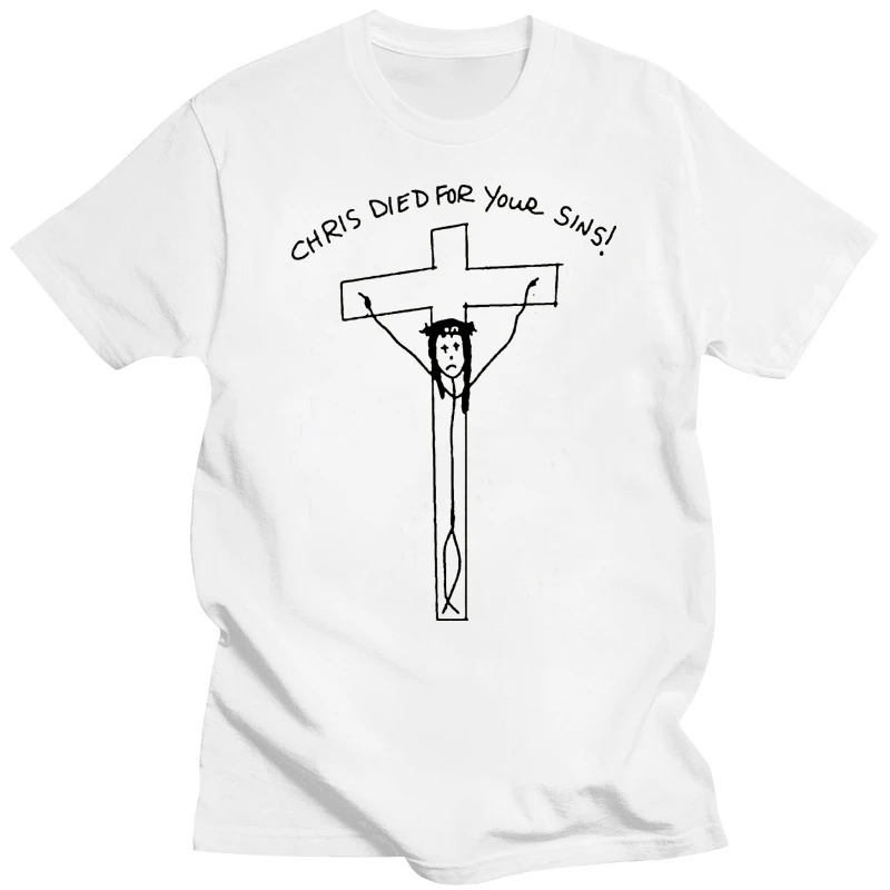 Chris Died For Your Sins Funny Weeds TV Show T Shirt